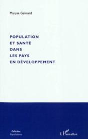 Population et santé dans les pays en développement  - Maryse Gaimard 