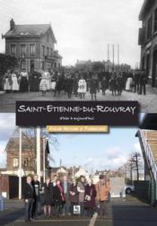 Saint-Etienne-du-Rouvray ; d'hier à aujourd'hui  - Collectif 