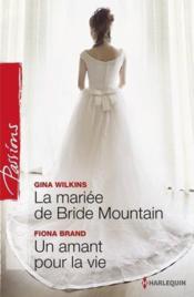 Vente  La mariée de Bride mountain ; un amant pour la vie  - Gina Wilkins - Fiona Brand 