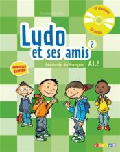 Ludo et ses amis ; niveau 2 ; méthode de français (édition 2015) - Couverture - Format classique
