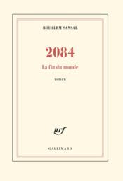 2084 ; la fin du monde - Couverture - Format classique