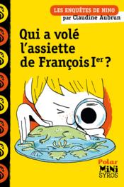 Qui a volé l'assiette de François Ier ? - Couverture - Format classique
