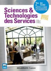 Sciences & technologies des services ; 2nde bac techno hôtellerie, restauration ; nouveau référenciel STHR - Couverture - Format classique