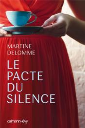 Le pacte du silence  - Martine Delomme 