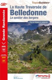 La haute traversée de Belledonne : le sentier des bergers : GR738, GR pays - Couverture - Format classique