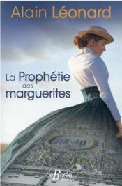 La prophétie des marguerites  - Alain Léonard 