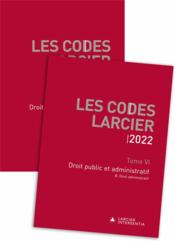 Les codes Larcier t.6 ; droit public et administratif (édition 2022)  - Emmanuel Caprasse - Didier Marechal - Jean-Pierre Aerts - Luc Lambrecht - Frederic Close - Marc-Albert Jamin 