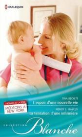 Vente  L'espoir d'une nouvelle vie ; la tentation d'une infirmière  - Tina Beckett - Wendy S. Marcus 