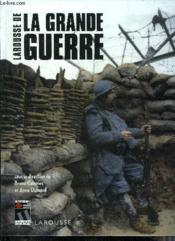 Larousse de la Grande Guerre - Couverture - Format classique