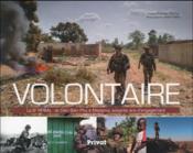 Volontaire ; le 8e RPIMA : de Diên Biên Phu à Bangui, soixante ans d'engagement  - Alain Felix - Ollivier/Philippe 