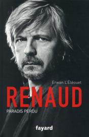 Renaud, paradis perdu  - Erwan L'Éléouet 