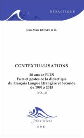 Contextualisations t.2 ; 20 ans de FLES, faits et gestes de la didactique du francais langue etrangère et seconde de 1995 à 2015 - Couverture - Format classique