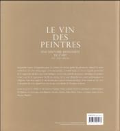 Le vin des peintres ; une histoire hédoniste de l'art, XVe-XXIe siècle - 4ème de couverture - Format classique