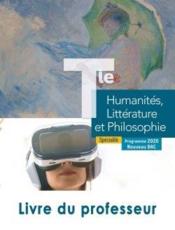 Humanités, littérature et philosophie ; terminale, spécialité ; livre du professeur (édition 2020)  - Collectif 