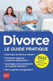Divorce : le guide pratique (édition 2022)  - Emmmanuele Vallas-Lenerz 