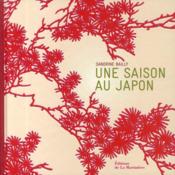 Une saison au Japon  - Sandrine Bailly 