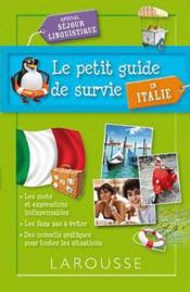 Le petit guide de survie en Italie ; spécial séjour linguistique  - Collectif 