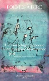 Poèmes à dire ; une anthologie de poésie contemporaine francophone - Couverture - Format classique