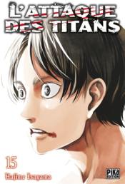 L'attaque des titans t.15  - Hajime Isayama 