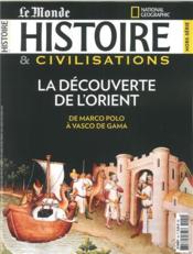 Histoire & civilisations Hors-Série n.4 : la découverte de l'orient  - Collectif - Histoire & Civilisations 