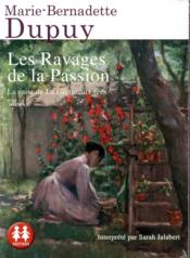 Vente  Les ravages de la passion  - Marie-Bernadette Dupuy 