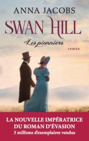 Swan Hill ; les pionniers - Couverture - Format classique
