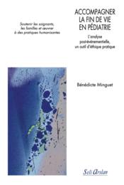 Accompagner la fin de vie en pédiatrie : l'analyse post-événementielle, un outil d'éthique pratique - Couverture - Format classique