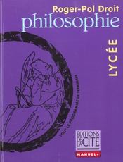 Philosophie Lycee  - Roger-Pol Droit 