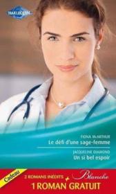 Vente  Le défi d'une sage-femme ; un si bel espoir ; les doutes d'une infirmière  - Fiona McArthur - Jacqueline Diamond - Sou 