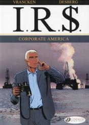 I.R.S. t.5 ; corporate America  - Stephen Desberg - Bernard Vrancken 