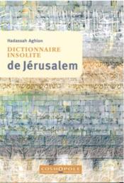 Vente  Dictionnaire insolite de Jérusalem  - Hadassah Aghion 