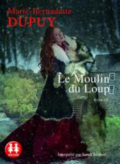 Vente  Le moulin du loup T.1  - Marie-Bernadette Dupuy 