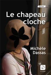 Le chapeau cloche  - Michèle Dassas 