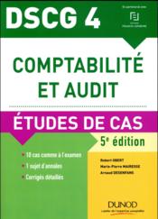 DSCG 4 ; comptabilité et audit ; éetudes de cas (5e édition)  - Robert Obert 