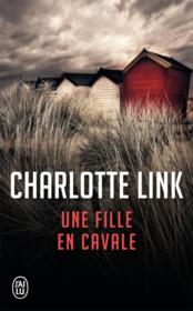 Une fille en cavale  - Charlotte Link 