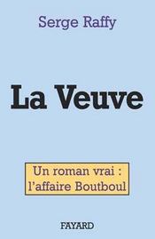 La veuve ; un roman vrai : l'affaire Boutboul - Intérieur - Format classique