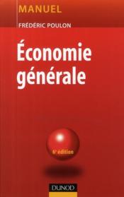 Économie générale (6e édition)  - Frédéric Poulon 