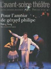 Revue L'Avant-Scene Theatre N.1301 ; Pour L'Amour De Gérard Philippe - Couverture - Format classique