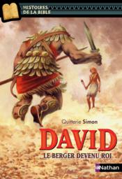 David le berger devenu roi  - Quitterie Simon 