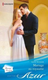 Vente  Mariage au royaume  - Kate Walker 