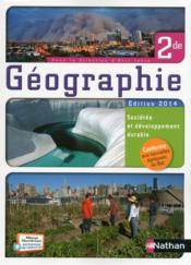 Géographie ; 2e ; livre de l'élève (édition 2014)  - Collectif 