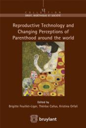 Reproductive technology and changing perceptions of parenthood around the world - Couverture - Format classique
