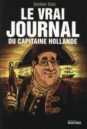 Le vrai journal du capitaine Hollande ; 3 ans déjà - Couverture - Format classique