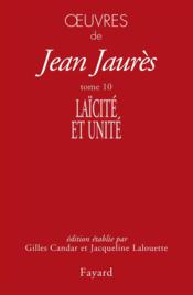 Oeuvres de Jean Jaurès t.10 ; laïcité et unité - Couverture - Format classique