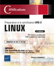 Linux ; préparation à la certification LPIC-2 (examens LPI 201 et LPI 202) (4e édition)  - Banquet, , Philippe 