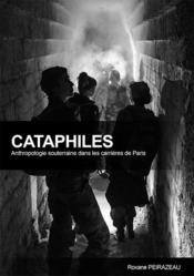 Cataphiles : anthropologie souterraine dans les carrières de Paris - Couverture - Format classique