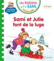 Vente  Les histoires de P'tit Sami maternelle ; Sami et Julie font de la luge  - Sophie De Mullenheim 