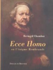 Ecce homo - ou l'enigme rembrandt - Couverture - Format classique