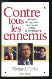 Contre tous les ennemis : Au coeur de la guerre américaine contre le terrorisme - Couverture - Format classique