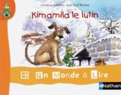 Kimamila le lutin ; CP ; album 1 (édition 2012)  - Jean-Noel Rochut - Collectif - Christian Lamblin 